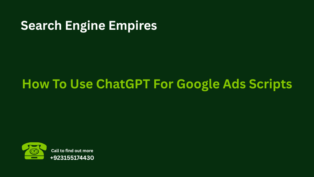 How To Use ChatGPT For Google Ads Scripts