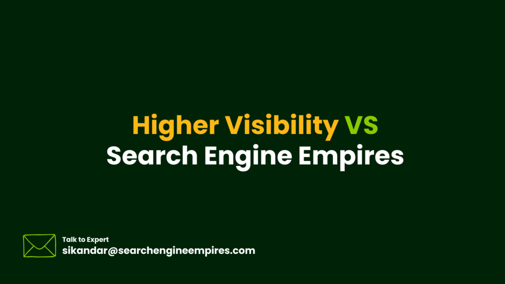 HigherVisibility vs Search Engine Empires