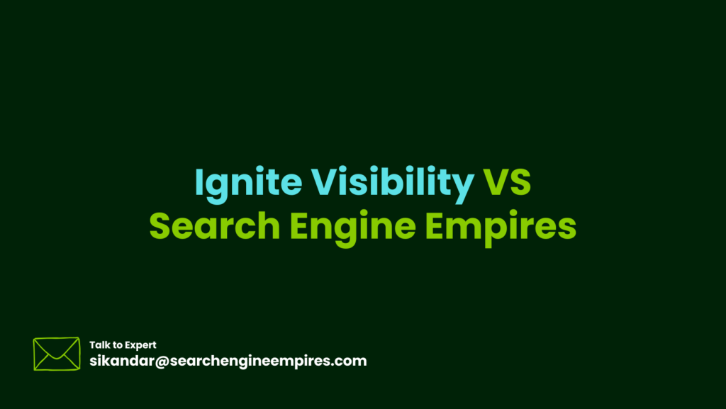 Ignite Visibility vs Search Engine Empires Ignite Visibility vs Search Engine Empires