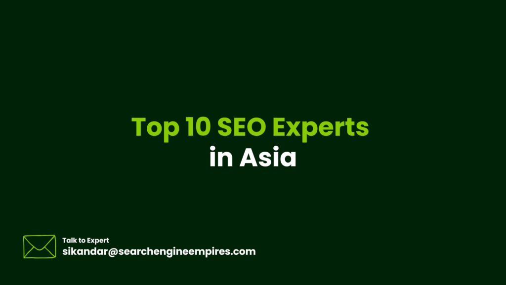 Top 10 SEO Experts in Asia SEO Experts in Asia