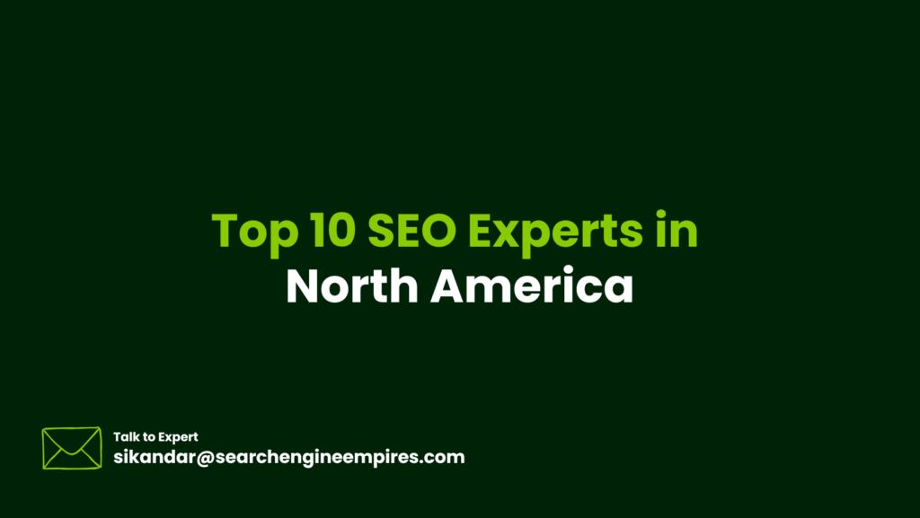 Top 10 SEO Experts in North America SEO Experts in North America