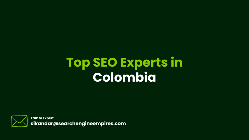 10 Top SEO Experts in Colombia Top SEO Experts in Colombia