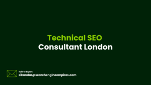Technical SEO Consultant London