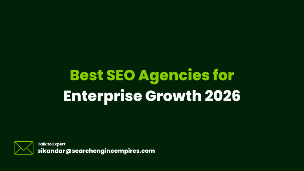 Best SEO Agencies for Enterprise Growth 2026 Best SEO Agencies for Enterprise Growth 2026