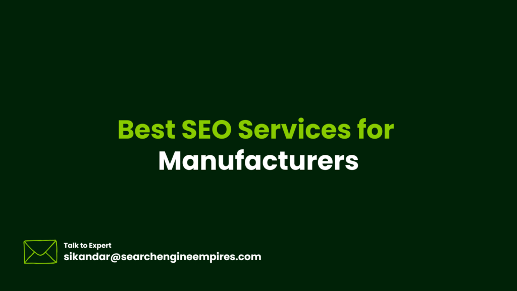 Best SEO Services for Manufacturers Best SEO Services for Manufacturers