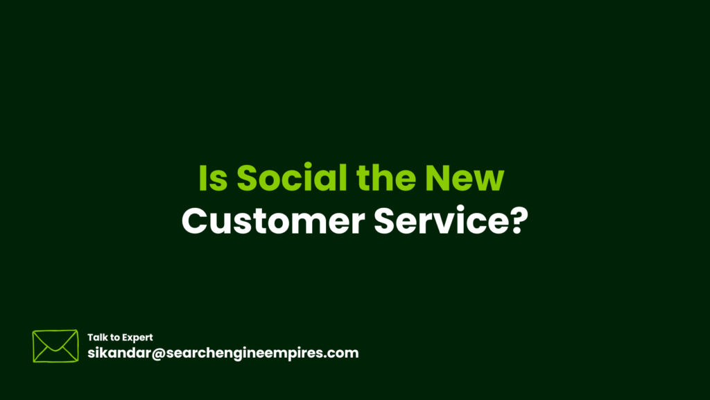 Is Social the New Customer Service? Is Social the New Customer Service