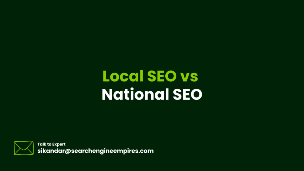 Local SEO vs National SEO Local SEO vs National SEO