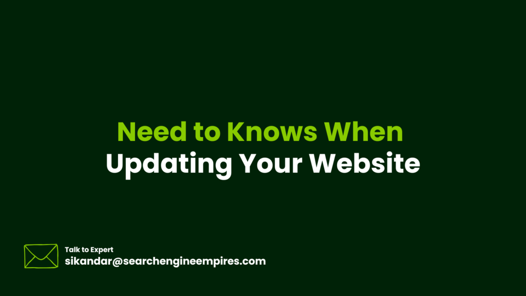 Need to Knows When Updating Your Website Need to Knows When Updating Your Website