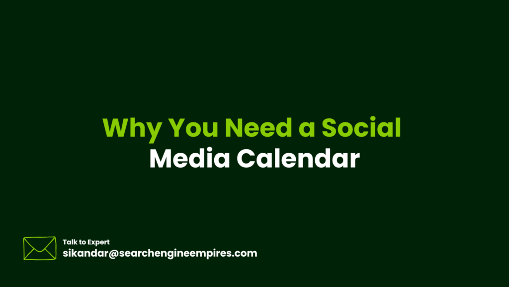 Why You Need a Social Media Calendar Why You Need a Social Media Calendar