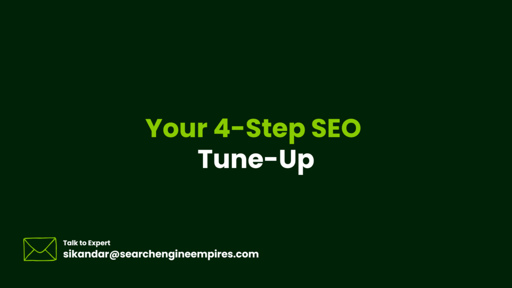 Your 4-Step SEO Tune-Up Your 4-Step SEO Tune-Up