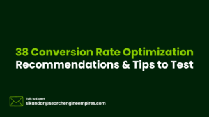38 Conversion Rate Optimization Recommendations & Tips to Test