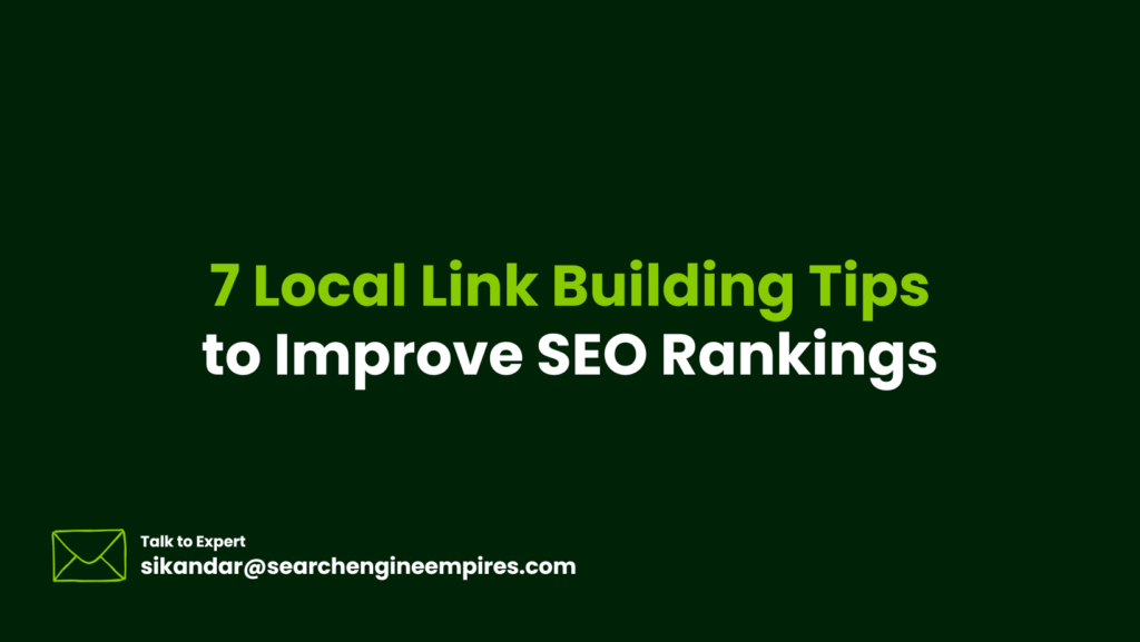 7 Local Link Building Tips to Improve SEO Rankings 7 Local Link Building Tips to Improve SEO Rankings