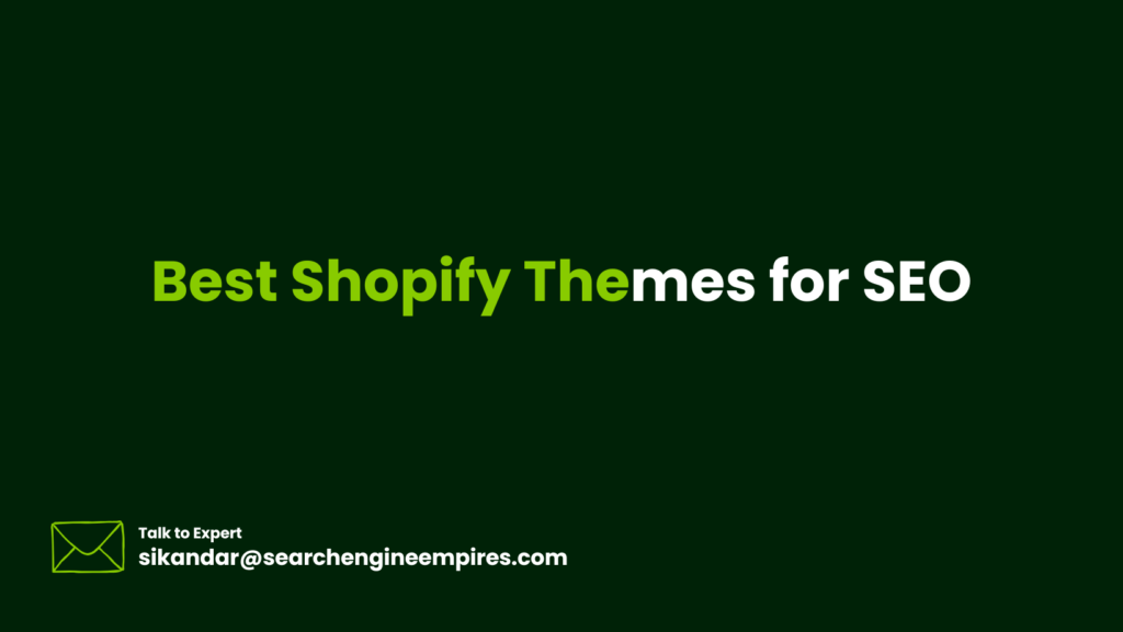 Best Shopify Themes for SEO Best Shopify Themes for SEO