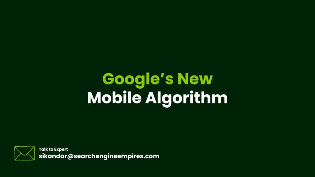 Google’s New Mobile Algorithm Google’s New Mobile Algorithm