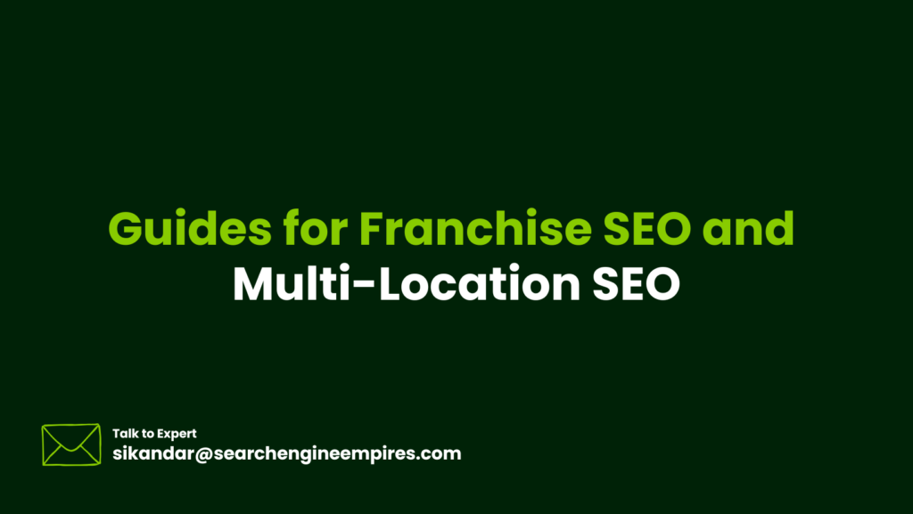 Guides for Franchise SEO and Multi-Location SEO Guides for Franchise SEO and Multi-Location SEO