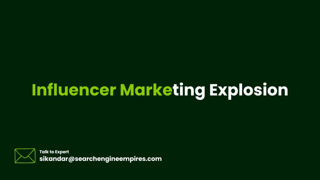 Influencer Marketing Explosion
