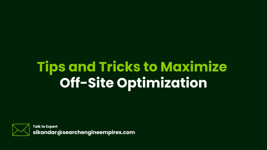 Tips and Tricks to Maximize Off-Site Optimization Tips and Tricks to Maximize Off-Site Optimization
