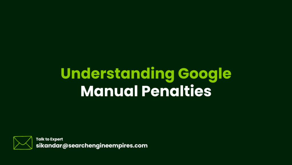 Understanding Google Manual Penalties